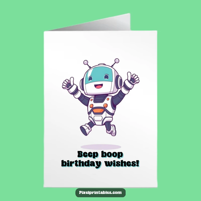 Free Printable Robot Birthday Card: Cheering Character Funny Downloadable Gift for Tech Fans