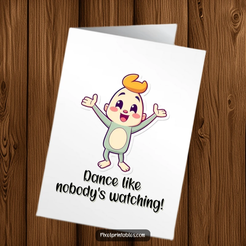 Funny Free Printable Birthday Card featuring a cheerful character doing a hilariously goofy dance, spreading birthday cheer.