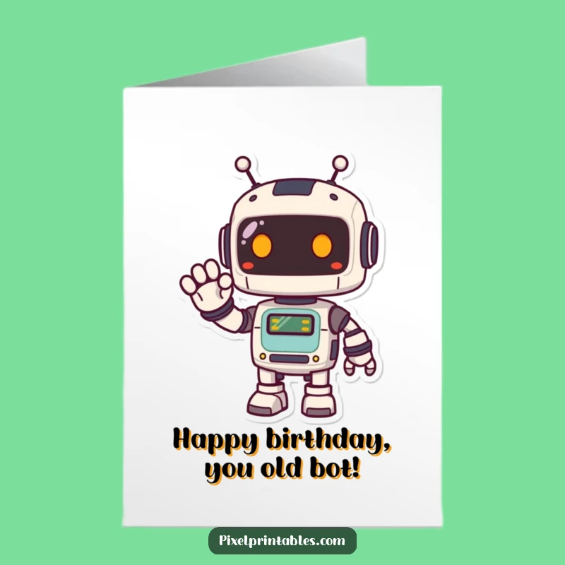 Free Printable Pixel Robot Birthday Card Funny Downloadable Gift for Geeks and Gamers