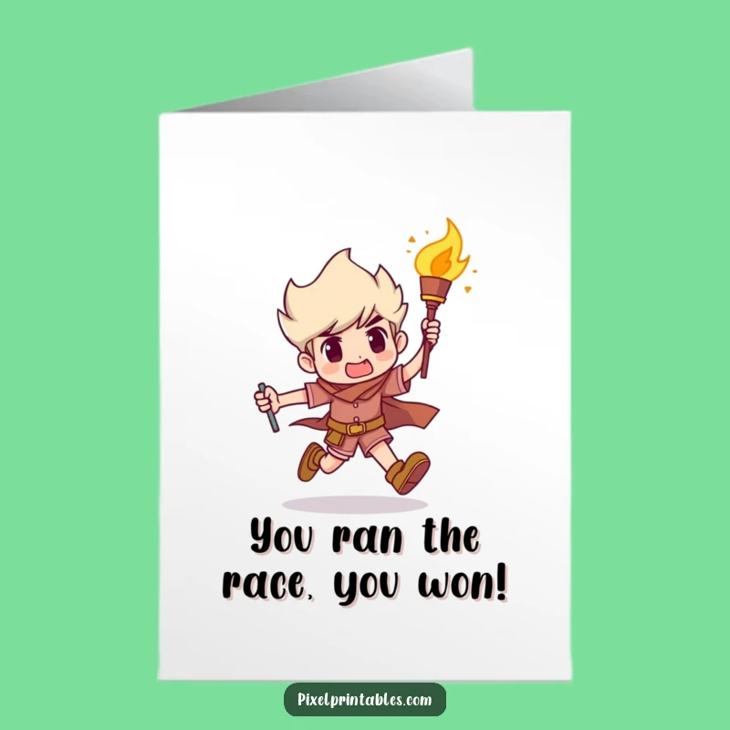 Free Printable Congrats Card: Funny Determined Torch Runner, Downloadable Achievement Gift
