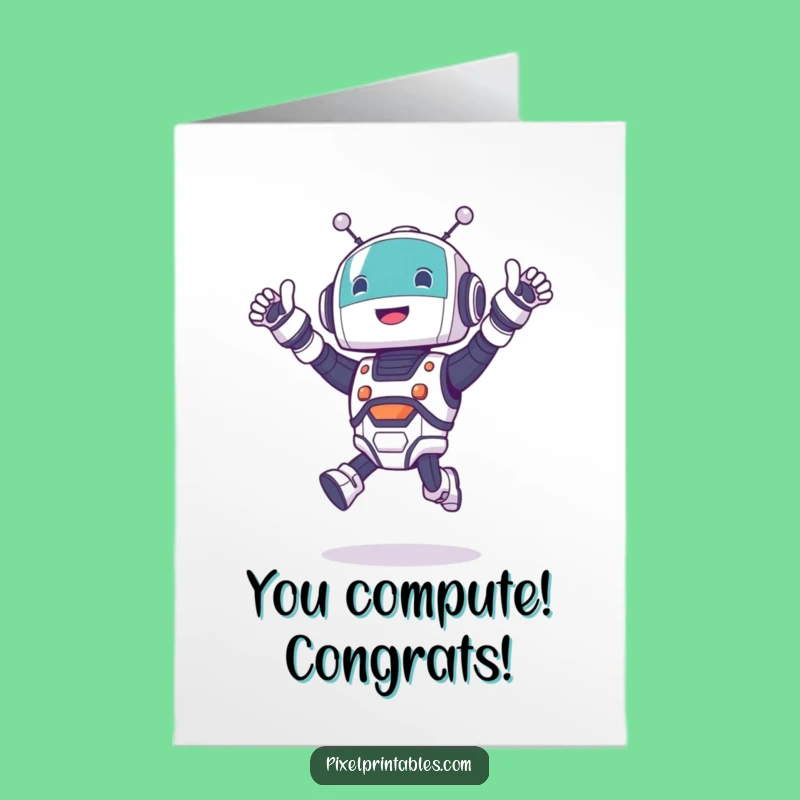 Free Printable Robot Congrats Card: Cheering Character Funny Downloadable for Big Wins